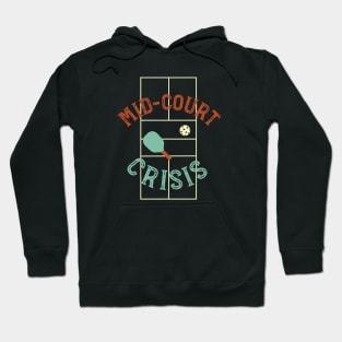 Funny Pickleball Pun Mid court Crisis Hoodie
